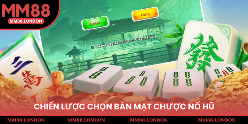 Chiến lược chọn bàn mạt chược nổ hũ