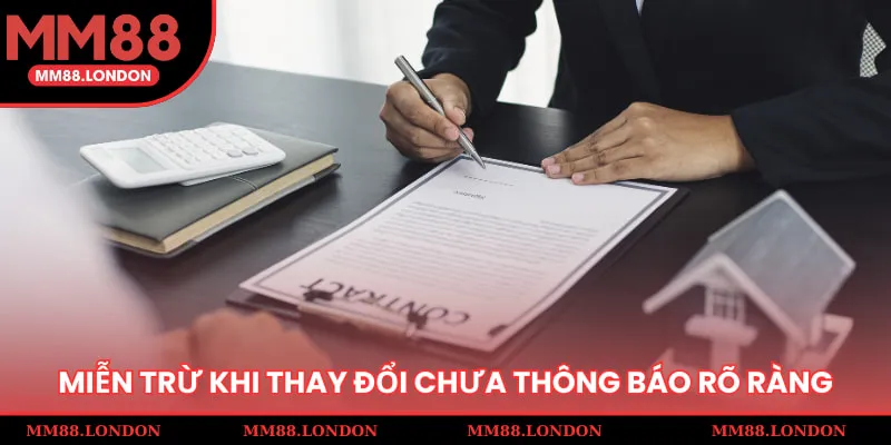 Thay đổi chưa thông báo rõ ràng