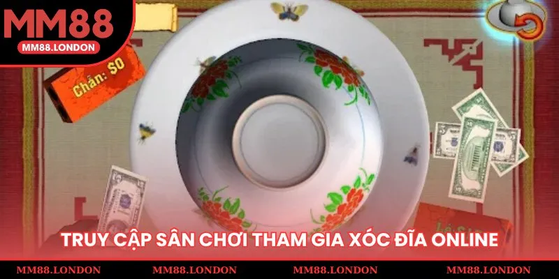 Nắm rõ các bước thao tác tham gia xóc đĩa online